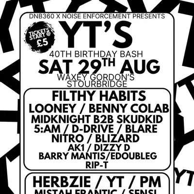 Dnb360 & Noise Enforcement presents: MC YT's 40th Bday Bash