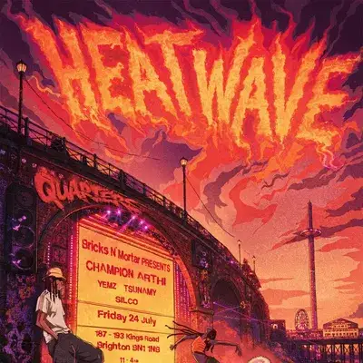 Bricks n' Mortar Presents: HEATWAVE