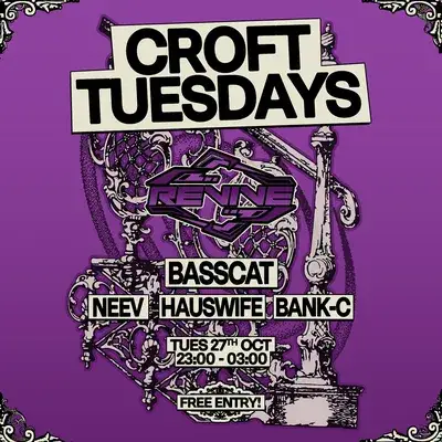 Croft Tuesdays: Revive w/ Basscat, Neev, Hauswife + Bank-C