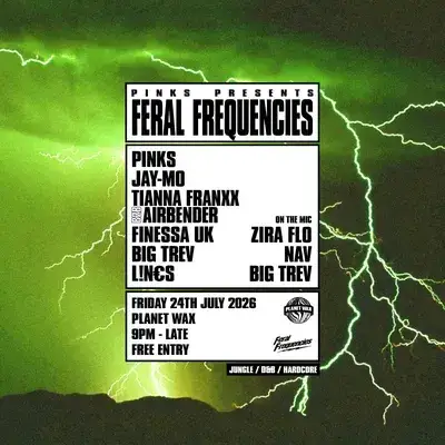 PINKS PRESENTS: FERAL FREQUENCIES LAUNCH PARTY