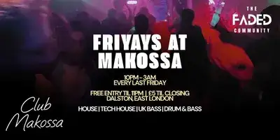 FRIYAYS at MAKOSSA (House, Tech House, UK Bass, Drum & Bass)