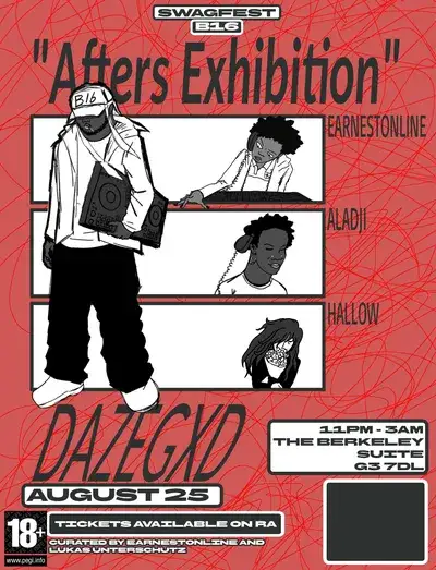 Swagfest x B16: Afters Exhibition W/ Dazegxd