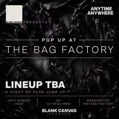 Blank Canvas Presents: Anytime Anywhere - The Bag Factory