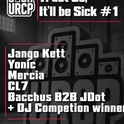 URCP Presents: Trust us, It'll be Sick #1