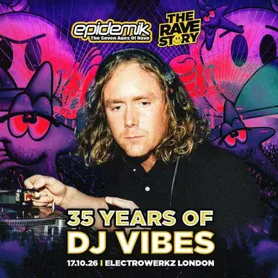 Epidemik & Rave Story Presents 35 Years of DJ Vibes