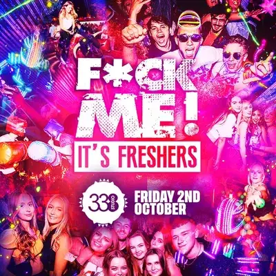 F*CK Me It's Freshers 2026 @ Studio 338!