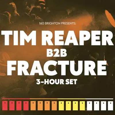 160 Brighton presents: Tim Reaper b2b Fracture (3-hour set)