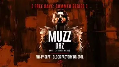 Bristol FREE Rave [Summer Series] - MUZZ, DRZ, Entity & More