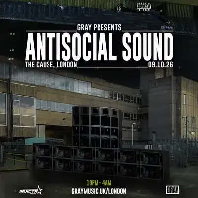 Gray Presents: Antisocial Sound | London