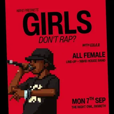 Neighbourhd Presents: Girls Don’t Rap? with Cola B