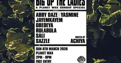 BIG UP THE LADIES // A Planet Wax SUNDAY SPECIAL