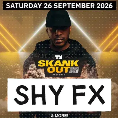 SHY FX & more! SHEFFIELD! Sat 26th Sept