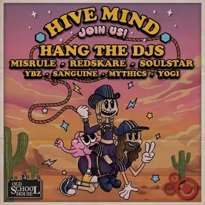 HiveMind with Hang the DJs