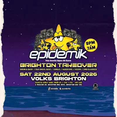epidemik Brighton Takeover - Sat 22nd August @ VOLKS, Brighton