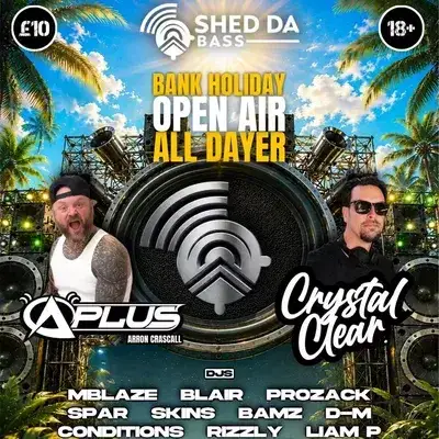 Shed Da Bass Events Presents Bank Holiday Open Air All Dayer