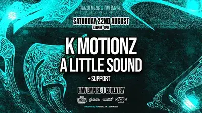 Dazed Music X HMV Empire: K Motionz & A Little Sound