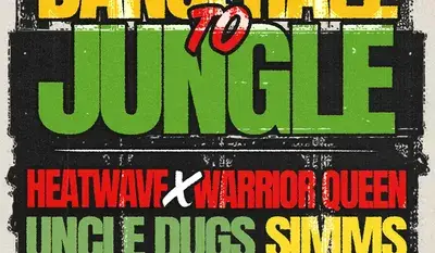 Dancehall to Jungle: Heatwave ft Warrior Queen / Uncle Duggs / SIMMS
