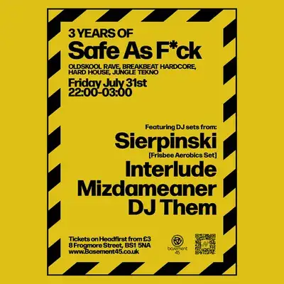 3 YEARS OF SAFE AS F*CK