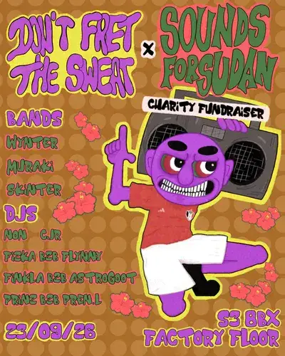 Sounds for Sudan X Don't Fret the Sweat