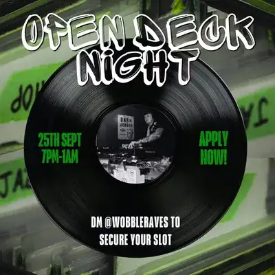 Wobble Raves Open Deck Night