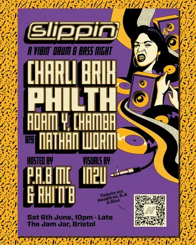 SLIPPIN' - Charli Brix, Philth, Adam Y, Nathan Worm b2b Chamba, PAB MC, Rhi 'N' B …