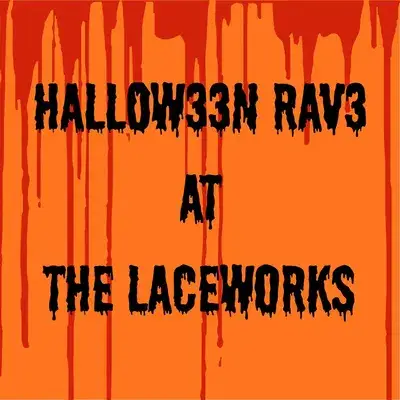 The LACEWORKS HALL0W33N RAV3