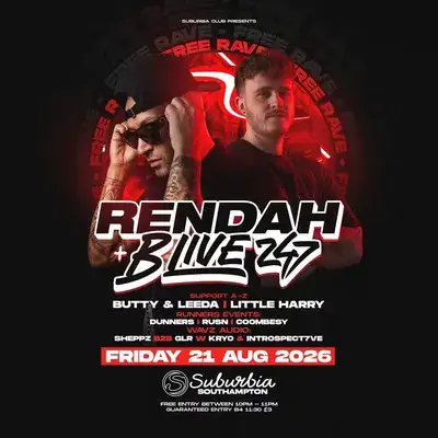 Suburbia Presents: Rendah & B Live 247 FREE RAVE!