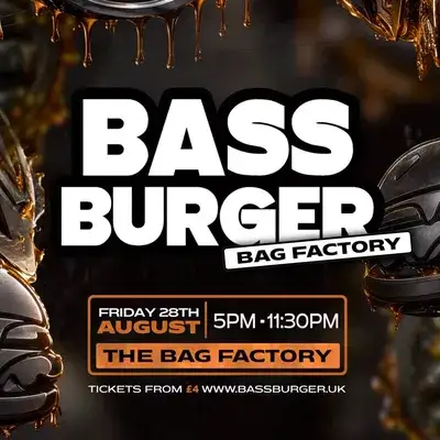 BASSBURGER | The Bag Factory - FRIDAY 28th AUGUST