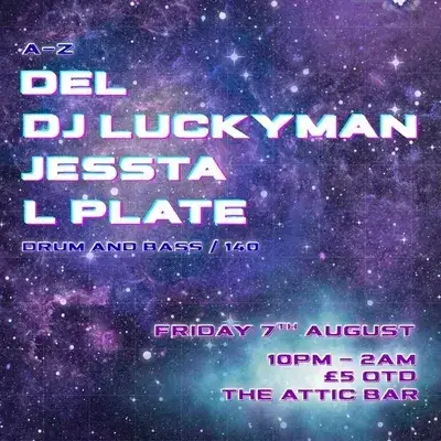 Attic Bar Residents: DEL, Jessta, DJ Luckyman
