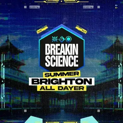 Breakin Science Brighton | Summer All Dayer