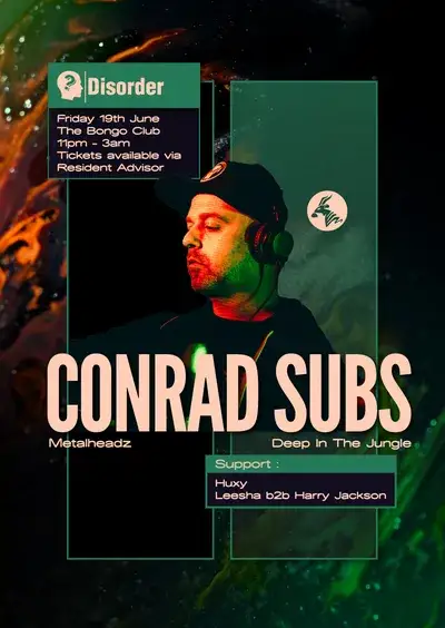 Disorder presents: Conrad Subs (Metalheadz / Deep In The Jungle)