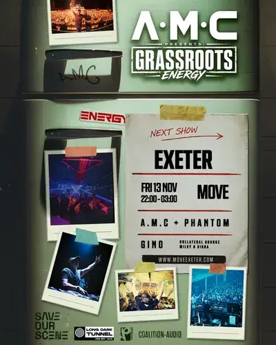 A.M.C presents Grassroots Energy - A.M.C + PHANTOM, GINO + more - Exeter