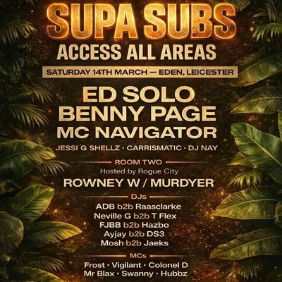 Supa Subs D&b / Jungle event with Ed Solo, Benny Page & More
