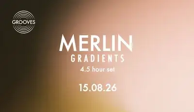 Merlin 'Gradients' 4.5 hour set
