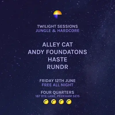 Twilight Sessions - RUNDR, Haste, Alley Cat, Andy Foundations