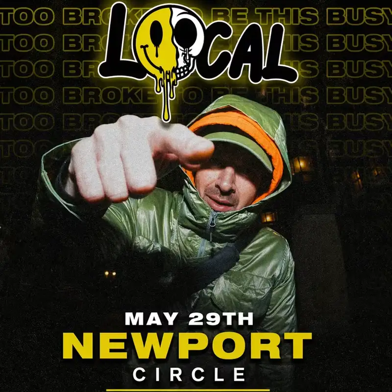Local Live at Circle Newport - May 28th 7pm-11pm