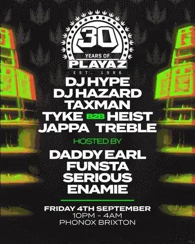 30 Years of Playaz: DJ Hype, DJ Hazard, Heist, Taxman + more