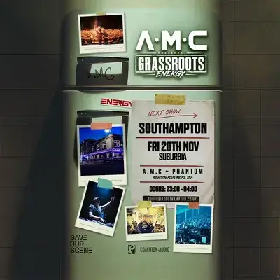 A.M.C & Phantom Presents Grassroots Energy Southampton