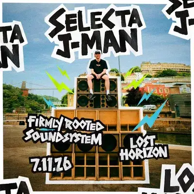 Selecta J-Man & Firmly Rooted Soundsystem: Bristol