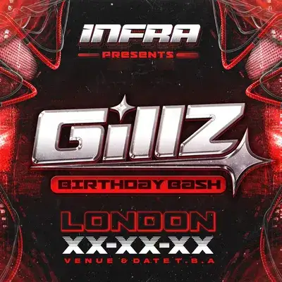 INFRA PRESENTS: GILLZ's BIRTHDAY BASH