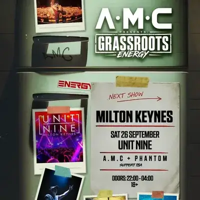 A.M.C Presents Grassroots Energy at Unit Nine, Milton Keynes