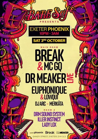Bare Safe presents: Break & Dr Meaker (Live)