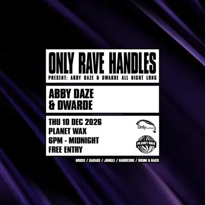 Only Rave Handles// Abby Daze & Dwarde All Night Long