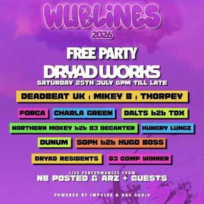 Free Party At Dryad Works - WUBLINES 2026 - Arc Audio & Impulse