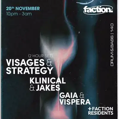 Faction Presents: Visages & Strategy (2hr set) + Klinical & more