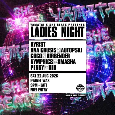Yamatai x She Beats presents: Ladies Night