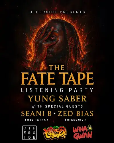 Yung Saber, Seani B + Zed Bias - THE FATE TAPE Listening Party at Otherside hosted by Calipo