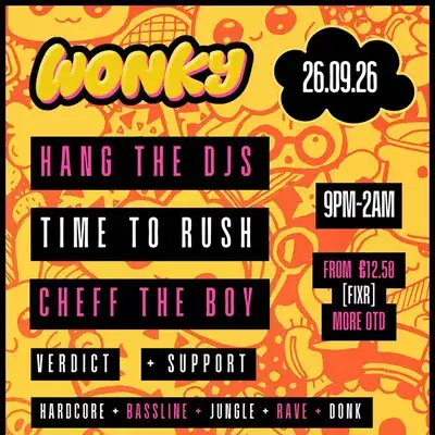 HANG THE DJs, TIME TO RUSH, CHEFF THE BOY | 26.09.26 | Exeter