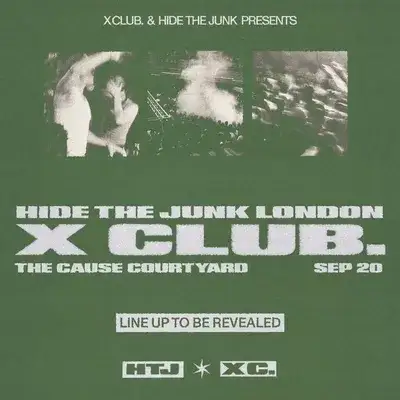 X CLUB. present HIDE THE JUNK