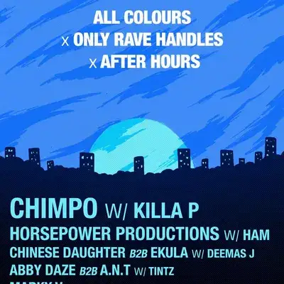 All Colours x Only Rave Handles x After Hours presents: Chimpo